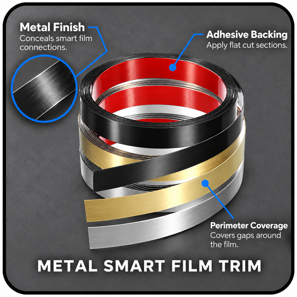 Metal Smart Film Trim