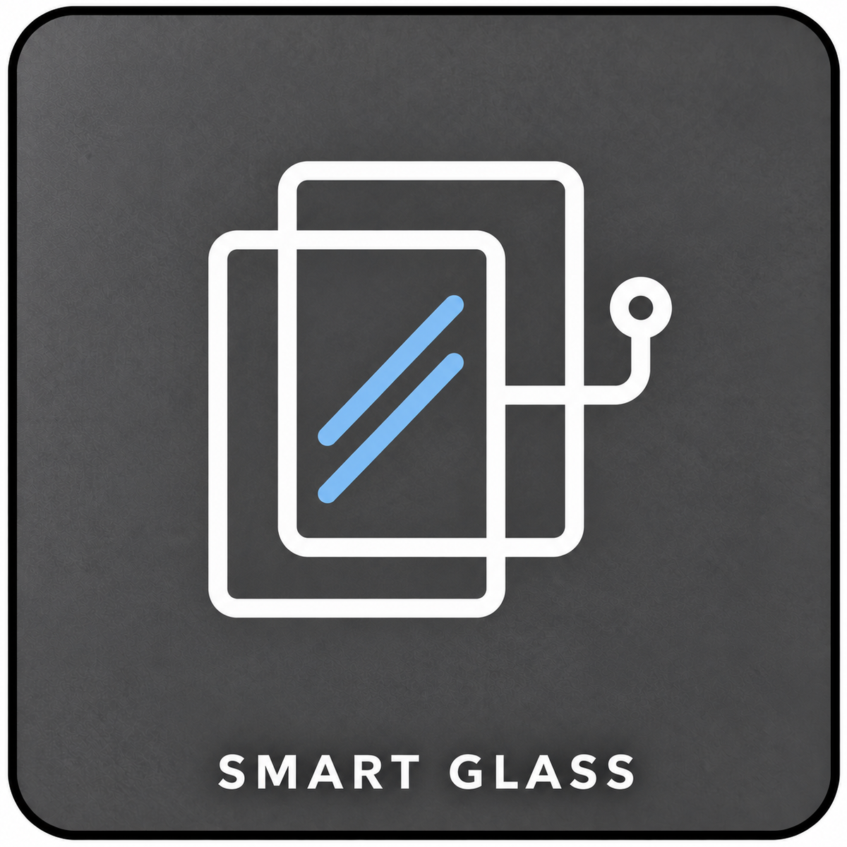 Smart Glass
